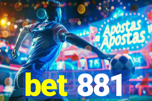 bet 881